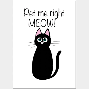 Cute black cat illustration with quote "Pet me right MEOW!" Posters and Art